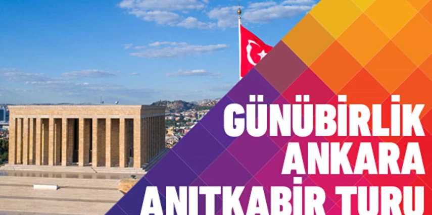 19 Mayıs Özel Günübirlik Ankara Anıtkabir Turu